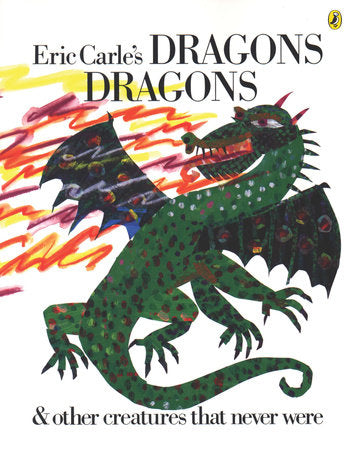 Dragons, Dragons - Eric Carle