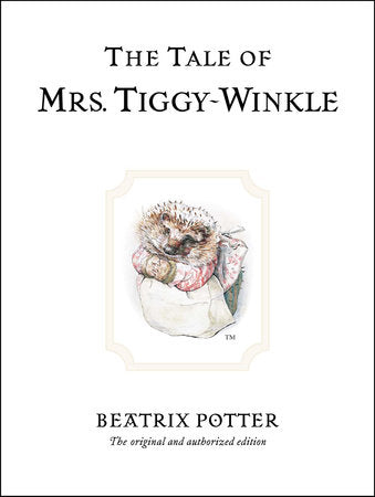 The Tale of Mrs. Tiggy-Winkle  - Beatrix Potter