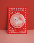 Valentine Kitschy Kitty Button Pin
