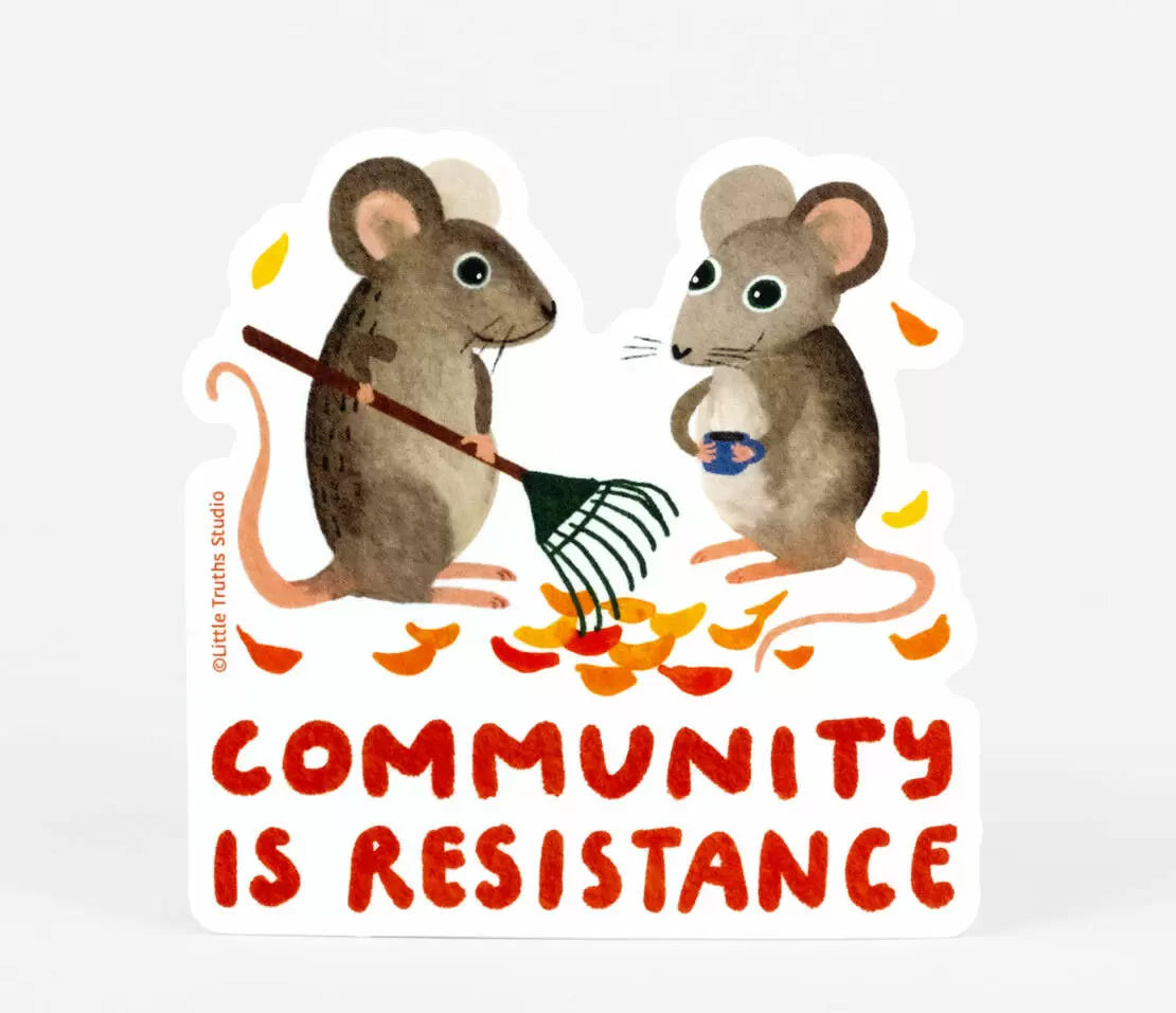 Community is Resistance Sticker