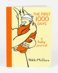 The First 1000 Days - Nikki McClure