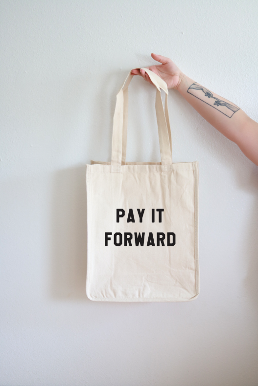 Pay it Forward Mantra Tote, Shopping Bag, Canvas Bag