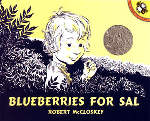Blueberries for Sal  - Robert McCloskey