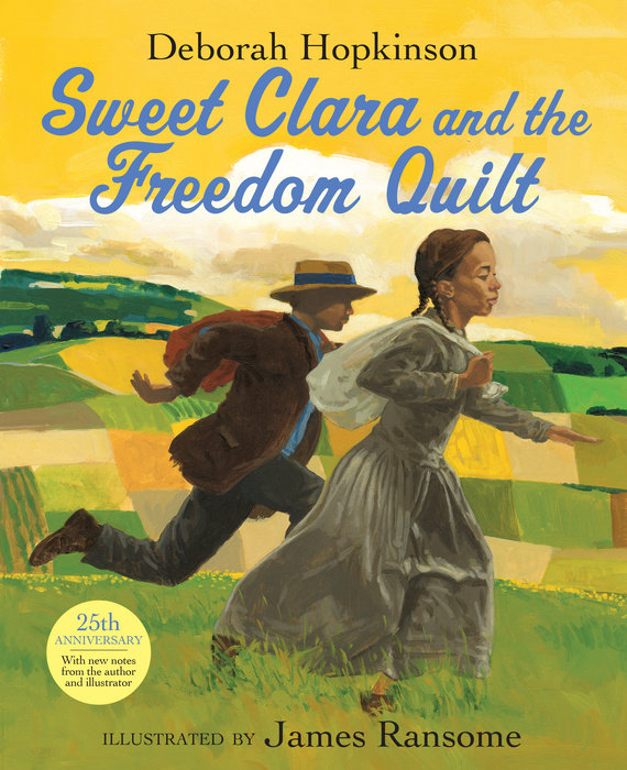 Sweet Clara and the Freedom Quilt - Deborah Hopkinson